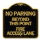 Signmission Beyond This Point Fire Access Lane, Black & Gold Aluminum Sign, 18" x 18", BG-1818-24327 A-DES-BG-1818-24327 - alternate 1